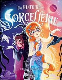 Couverture du livre Une histoire de sorcellerie - Chris Colfer