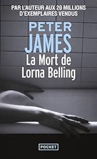 Peter James - La Mort de Lorna Belling