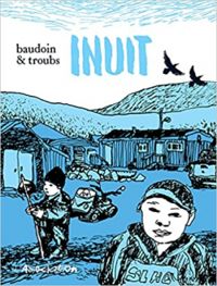 Couverture du livre Inuit - Edmond Baudoin - Jean Marc Troubet