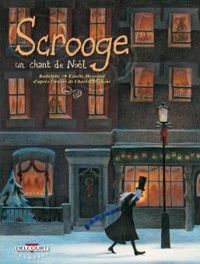 Couverture du livre Scrooge, Un chant de Noël - Rodolphe  - Estelle Meyrand