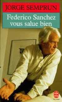 Couverture du livre Federico Sanchez vous salue bien - Jorge Semprun