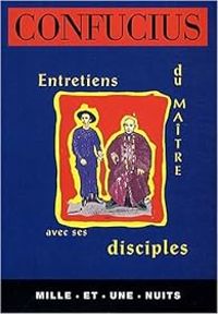  Confucius - Entretiens du Maître avec ses disciples