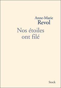 Couverture du livre Nos étoiles ont filé - Anne Marie Revol