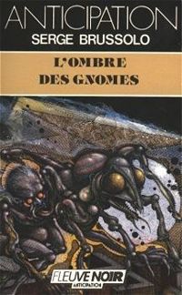 Couverture du livre L'ombre des gnomes - Serge Brussolo