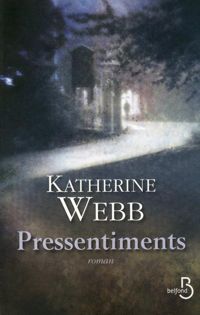 Couverture du livre Pressentiments - Katherine Webb