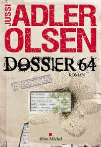 Couverture du livre Dossier 64: La quatrième enquête du département V - Jussi Adler Olsen