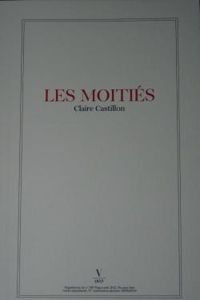 Couverture du livre Les moitiés - Claire Castillon