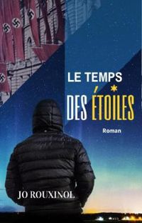 Couverture du livre Le temps des étoiles - Jo Rouxinol