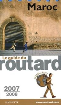 Couverture du livre Guide du routard Maroc 2007/2008 - Guide Du Routard