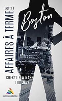 Couverture du livre Boston : Affaires à terme - Cherylin A Nash - Lou Jazz