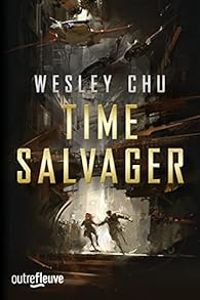 Wesley Chu - Time salvager