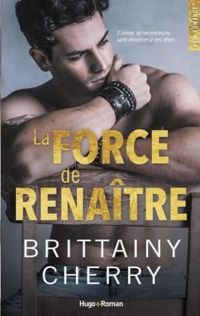 Brittainy C Cherry - La force de renaître