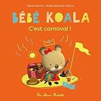 Nadia Berkane - Bébé Koala : C'est carnaval !