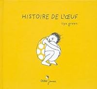 Couverture du livre Histoire de l'oeuf - Ilya Green