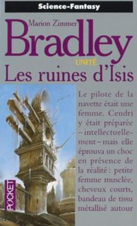 Marion Zimmer Bradley - Les ruines d'Isis (Unité