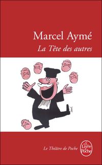 Couverture du livre La Tête des autres - Marcel Ayme