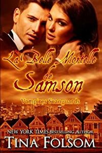 Couverture du livre La Belle Mortelle de Samson: Vampires Scanguards - Tina Folsom