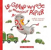 Angele Delaunois -  Bellebrute - Le grand voyage de monsieur Papier