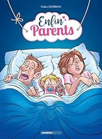 Couverture du livre Enfin parents - Cedric Ghorbani