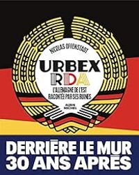 Couverture du livre Urbex RDA  - Nicolas Offenstadt