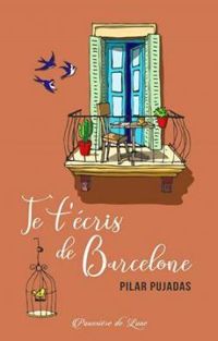 Pilar Pujadas - Je t'écris de Barcelone