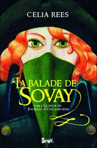 Couverture du livre La balade de Sovay - Celia Rees