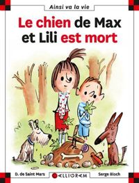 Dominique De Saint-mars - Serge Bloch - Le chien de Max et Lili est mort - tome 71 