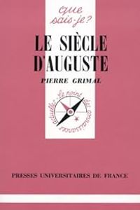 Pierre Grimal - Le siècle d'Auguste