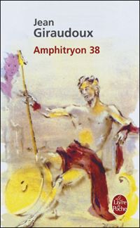 Couverture du livre Amphitryon 38: Comédie en trois actes - Jean Giraudoux