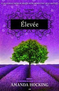 Couverture du livre Élevée (La trilogie des Trylles t. 3) - Amanda Hocking