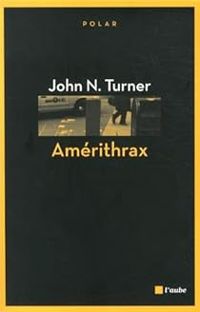 John N Turner - Amérithrax