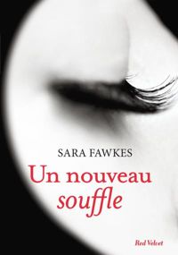 Sara Fawkes - Un nouveau souffle