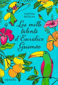 Martha Batalha - Les Mille Talents d'Eurídice Gusmão