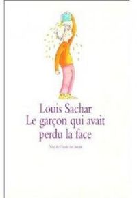 Couverture du livre Le garçon qui avait perdu la face - Louis Sachar