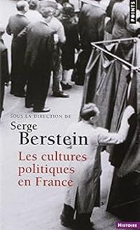 Couverture du livre Les Cultures politiques en France - Serge Berstein