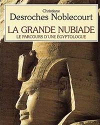 Couverture du livre La grande nubiade - Christiane Desroches Noblecourt