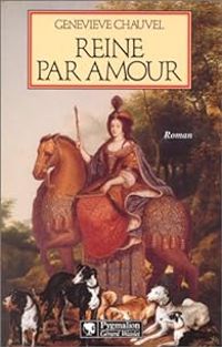 Genevieve Chauvel - Reine par amour