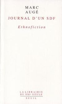 Marc Auge - Journal d'un SDF : Ethnofiction