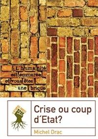 Michel Drac - Crise ou coup d'État ?