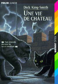 Couverture du livre Une vie de château - Dick King Smith - Wendy Smith