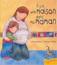 Giles Andreae - Vanessa Cabban - Il y a une maison dans ma maman