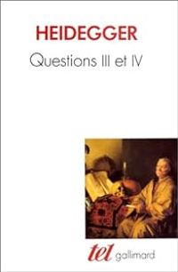 Couverture du livre Questions : III et IV - Martin Heidegger