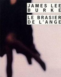 James Lee Burke - Le brasier de l'ange