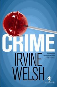 Couverture du livre Crime - Irvine Welsh