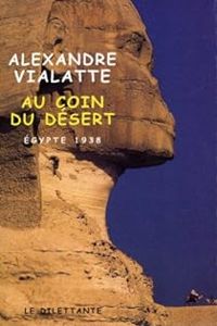 Alexandre Vialatte - Au coin du désert