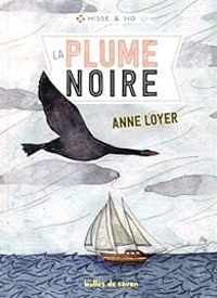 Anne Loyer - Solenn Larnicol - La plume noire