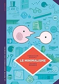 Christian Rosset - Jochen Gerner - Le minimalisme