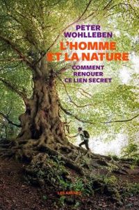 Peter Wohlleben - L'homme et la nature