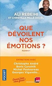 Couverture du livre Que dévoilent nos émotions ? - Christilla Pelle Doul - Ali Rebeihi