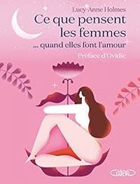 Couverture du livre Ce que pensent les femmes... quand elles font l'amour - Lucy Anne Holmes